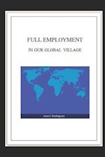 Full Employment in Our Global Village