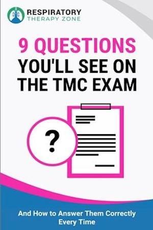 9 Questions You'll See on the TMC Exam