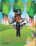 Butterfly Beautiful Valley Peace Patrol