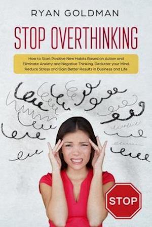 Stop Overthinking