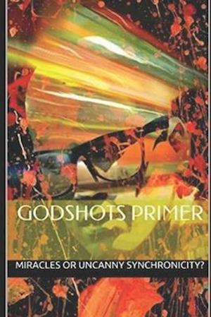 GODSHOTS(R) Primer