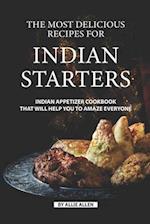 The Most Delicious Recipes for Indian Starters