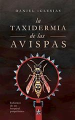 La taxidermia de las avispas