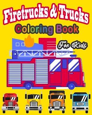 Fire Truck & trucks Coloring Book For Kids