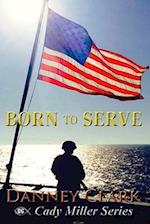 Born To Serve