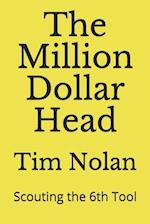 The Million Dollar Head