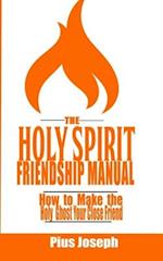 The Holy Spirit Friendship Manual