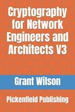 Cryptography for Network Engineers and Architects: Pickenfield publishing 