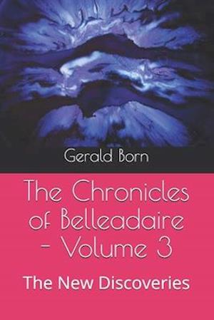 The Chronicles of Belleadaire - Volume 3