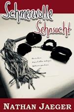 Schmerzvolle Sehnsucht