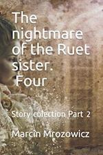 The nightmare of the Ruet sister Four