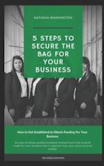5 Steps To Secure The Bag For Your Business