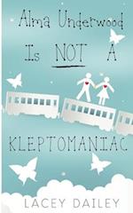 Alma Underwood Is Not A Kleptomaniac