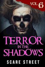 Terror in the Shadows Vol. 6