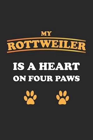 My Rottweiler is a heart on four paws