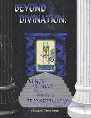 BEYOND DIVINATION: MINOR ARCANA'S ROLE IN SPIRITUAL TRANSFORMATION