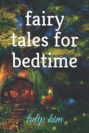 fairy tales for bedtime: bedtime stories