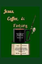 Jesus, Coffee & Fishing