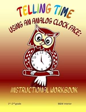 Telling Time Using An Analog Clock Face