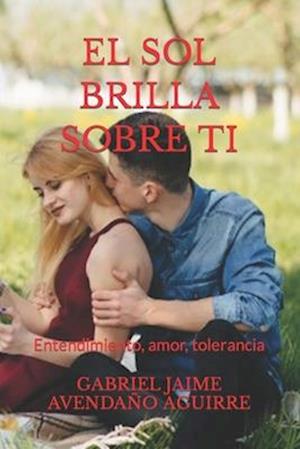 El Sol Brilla Sobre Tí