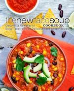 The New Taco Soup Cookbook