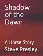 Shadow of the Dawn