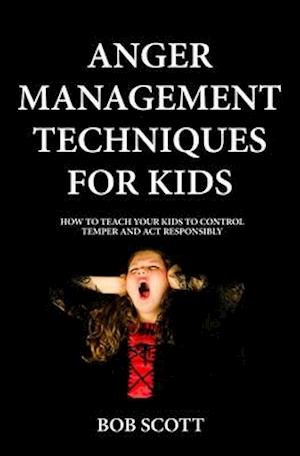 Anger Management Techniques for Kids