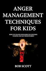 Anger Management Techniques for Kids