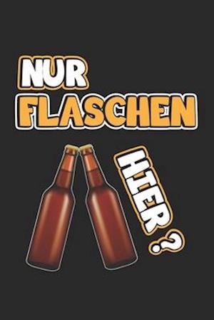 Nur Flaschen hier?