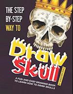 The Step-by-Step Way to Draw Skull