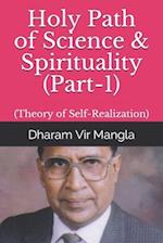 Holy Path of Science & Spirituality (Part-1)