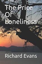 The Price Of Loneliness