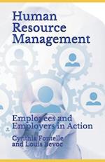 Human Resource Management: Employees and Employers in Action 