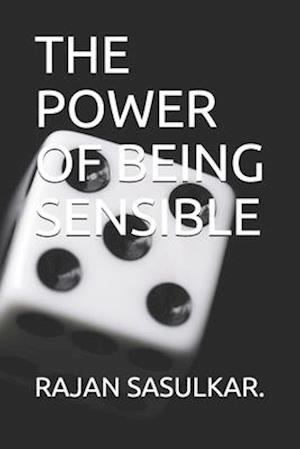 The Power of Being Sensible