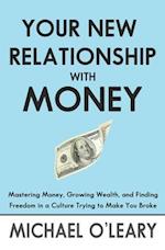 Your New Relationship With Money
