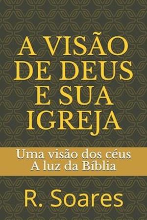 A Visão de Deus E Sua Igreja