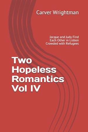 Two Hopeless Romantics Vol IV