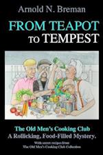 From Teapot to Tempest