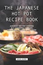 The Japanese Hot Pot Recipe Book