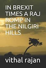 In Brexit Times a Raj Romp in the Nilgiri Hills