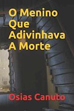 O Menino Que Adivinhava A Morte