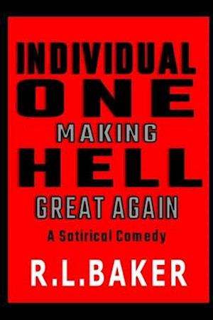 Individual One Making Hell Great Again