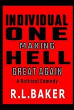 Individual One Making Hell Great Again