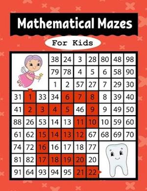 Mathematical Mazes for Kids