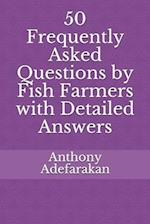 50 Frequently Asked Questions by Fish Farmers with Detailed Answers