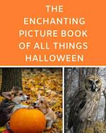 The Enchanting Picture Book Of All Things Halloween