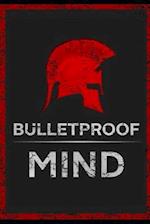 The Bulletproof Mind
