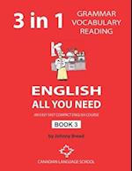 English - All You Need - Book 3: An Easy Fast Compact English Course - Grammar Vocabulary Reading 