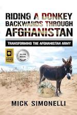 Riding a Donkey Backwards Through Afghanistan