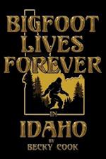 Bigfoot Lives Forever in Idaho
